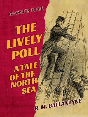 cover image of The Lively Poll a Tale of the North Sea
